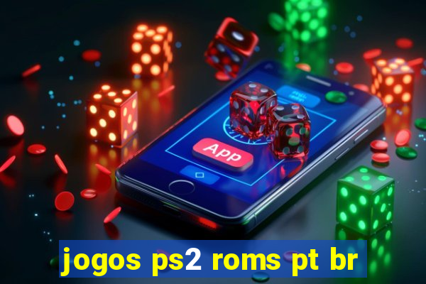 jogos ps2 roms pt br